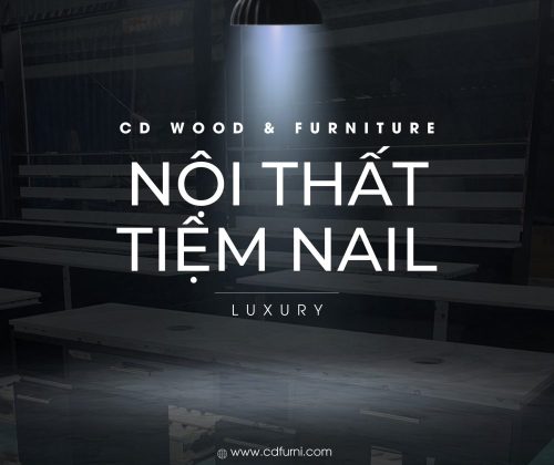 Xuất Khẩu Nội Thất Sang Canada: CD Furni – Đối Tác Tin Cậy Của Tiệm Nail Việt